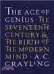 The Age of Genius ─ The Seventeenth Century and the Birth of the Modern Mind