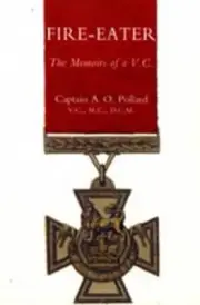 Fire-eater: The Memoirs of a VC by A.O. Pollard (English) Paperback Book