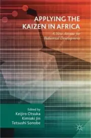 Applying the Kaizen in Africa: A New Avenue for Industrial Development (Hardback