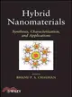 Hybrid Nanomaterials: Synthesis, Characterization, and Applications