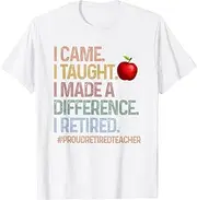 [Sojlreurs] I Came I Taught I Made a Difference Proud Retired Teacher T-Shirt