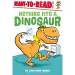 NOTHING FITS A DINOSAUR: READY-TO-READ LEVEL 1/JONATHAN FENSKE【禮筑外文書店】