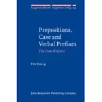 PREPOSITIONS, CASE AND VERBAL PREFIXES: THE CASE OF SLAVIC