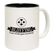 Bluffing A Pair Of Balls Beats Everything Mug Cup