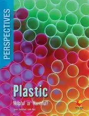 Plastic: Helpful or Harmful?