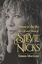 Mirror in the Sky: The Life and Music of Stevie Nicks