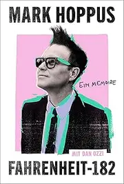 Fahrenheit-182: Ein Memoire | Deutsche Ausgabe | Die inspirierende Autobiografie des Bassisten und Sängers von blink-182