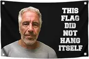3x5 FT Banner with 4 Brass Grommets - This Flag Did Not Hang Itself - Jeffrey Epstein Tapestry Funny - Tapestrys Cool Wall Flag - College Dorm Room Meme Banners Flags for Bedroom Teen Guys Boys