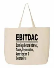 EBITDAC Earnings Before Interest Taxes Depreciation Amortization Funny Tote Bag