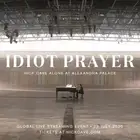 Idiot Prayer - Nick Cave Alone At Alexandra Palace - Nick Cave And The Bad Seeds