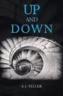 Up and Down by A.J. Teller (English) Paperback Book