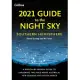2021 Guide to the Night Sky Southern Hemisphere: A Month-By-Month Guide to Exploring the Skies Above Australia, New Zealand and South Africa