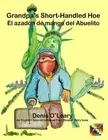 Grandpa's Short-Handled Hoe by Denis O'Leary [Paperback, 30 pages]