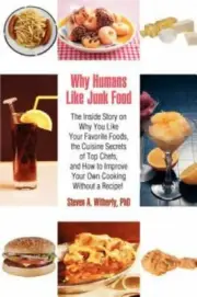 Why Humans Like Junk Food : The Inside Story on Why You Like... Fast shipping