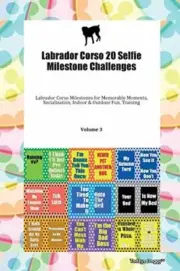 Labrador Corso 20 Selfie Milestone Challenges L. Doggy**