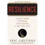 RESILIENCE: HARD-WON WISDOM FOR LIVING A BETTER LIFE