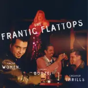 Cheap Women Cheap Booze Cheaper Thrills - FRANTIC FLATTOPS - audioCD - New