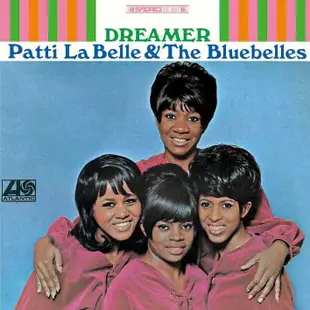 Patti Labelle & the Bluebelles / Dreamer