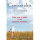 Caminar aleja la tristeza/ Walking Your Blues Away: Cómo sanar la mente y crear bienestar emocional/ How to Heal the Mind and Cr