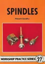 SPINDLE BOOK WPS27 MODEL ENGINEERING WORKSHOP PRACTICE SERIES