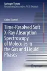 Time-Resolved Soft X-Ray Absorption Spectroscopy of Molecules... - 9783030678401