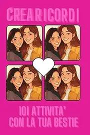 Crearicordi: 101 attività con la tua bestie