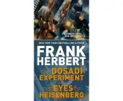 The Dosadi Experiment and the Eyes of Heisenberg: Two Classic Works of Science Fiction