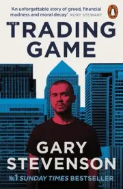 The Trading Game: A Confession by Gary Stevenson Paperback Book