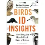 BIRDS ID INSIGHTS: IDENTIFYING THE MORE DIFFICULT BIRDS OF BRITAIN