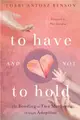 To Have and Not to Hold ― The Bonding of Two Mothers Through Adoption