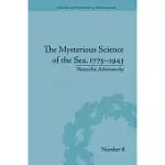 THE MYSTERIOUS SCIENCE OF THE SEA, 1775-1943