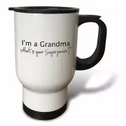 3dRose Im a Grandma - Whats your Superpower - funny gift for grandmom 14oz Stain