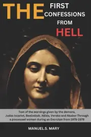 The First confessions from Hell: Text of the warnings given by the demons, Judas
