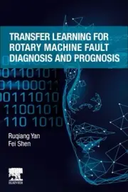 Transfer Learning for Rotary Machine Fault Diagnosis and Prognosis, Paperback...