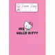 Dream Diary: Are You Kitten Me Right Meow Hello Kitty Blank Dream Diary Dream Journal Log Notebook Ruled Lined Planner 6 x 9 Inches