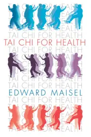 Tai Chi for Health Edward Maisel Paperback Book