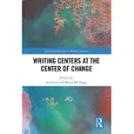 WRITING CENTERS AT THE CENTER OF CHANGE