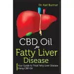 CBD OIL FOR FATTY LIVER DISEASE: YOUR GUIDE TO TREAT FATTY LIVER DISEASE USING CBD OIL