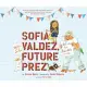 Sofia Valdez, Future Prez