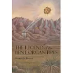 THE LEGEND OF THE BENT ORGAN PIPES