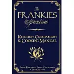 THE FRANKIES SPUNTINO KITCHEN COMPANION & COOKING MANUAL