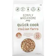 Simply Wholesome Pantry Quick Cook Italian Farro 250g