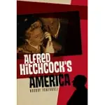 ALFRED HITCHCOCK’S AMERICA