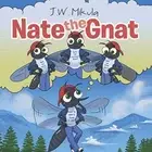 Nate the Gnat by J W Mikula (Paperback, 2019)