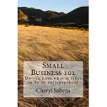 SMALL BUSINESS 101: DO YOU HAVE WHAT IT TAKES TO BE AN ENTREPRENEUR?