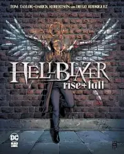 Hellblazer Rise and Fall GN Tom Taylor Darick Robertson Constantine TPB New NM