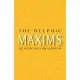 The Delphic Maxims: 147 Ancient Rules for a Happy Life