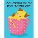 COLORING BOOK FOR TODDLERS: COLORING PAGES, CUTE PICTURES FOR TODDLERS CHILDREN KIDS KINDERGARTEN AND ADULTS