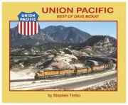 UNION PACIFIC Best of Dave McKay -- (BRAND NEW BOOK)