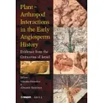 PLANT-ARTHROPOD INTERACTIONS IN THE EARLY ANGIOSPERM HISTORY: EVIDENCE FROM THE CRETACEOUS OF ISRAEL